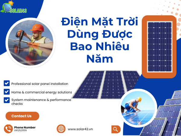 Điện Mặt Trời Dùng Được Bao Nhiêu Năm? 